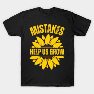 Mistakes Help Us Grow T-Shirt